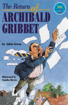Image for Return of Archibald Gribbet Independent Readers Fiction 3
