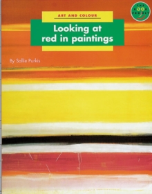 Image for Longman Book Project: Non-Fiction: Art Books: Art and Colour: Looking at Red in Paintings