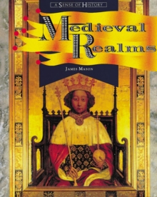 Image for A Sense of History: Medieval Realms 1066 - 1500 Book One