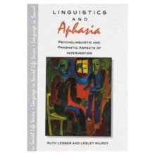 Image for Linguistics and Aphasia : Psycholinguistic and Pragmatic Aspects of Intervention