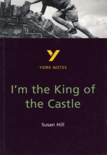 Image for I'm the king of the castle, Susan Hill  : notes