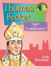 Image for Thomas Becket  : saint or troublemaker?