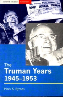 Image for The Truman years, 1945-1953