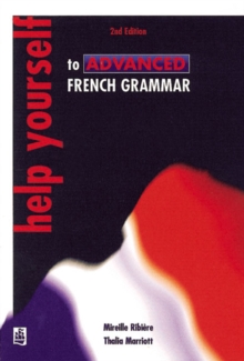 Image for Help yourself to advanced French grammar  : a grammar reference and workbook, post-GCSE/advanced level