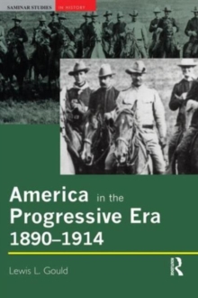 Image for The progressive era  : America, 1890-1914