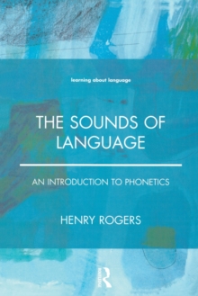Image for The sounds of language  : an introduction to phonetics