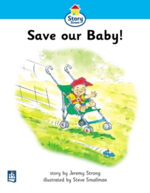 Image for Save Our Baby! Story Street Beginner Stage Step 2 Storybook 13