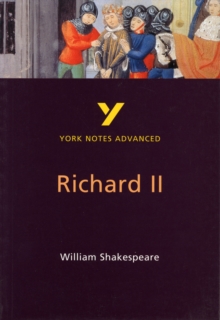 Image for Richard II: York Notes Advanced everything you need to catch up, study and prepare for and 2023 and 2024 exams and assessments