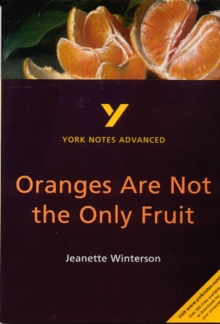 Image for Oranges Are Not the Only Fruit: York Notes Advanced everything you need to catch up, study and prepare for and 2023 and 2024 exams and assessments