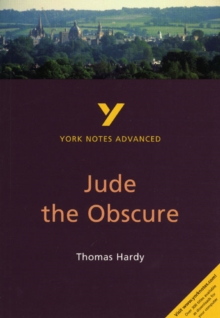 Jude the Obscure: York Notes Advanced everything you need to catch up, study and prepare for and 2023 and 2024 exams and assessments