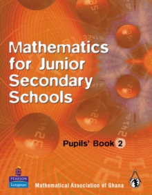 Image for Ghana Mathematics for Junior Secondary Schools Pupils Book 2