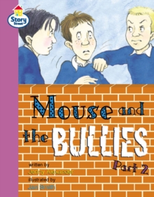 Image for Mouse and the Bullies Part 2 Story Street Fluent Step 12 Book 2