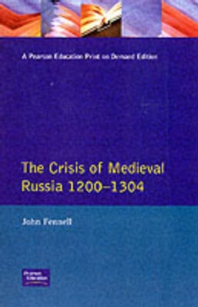 Image for The Crisis of Medieval Russia 1200-1304