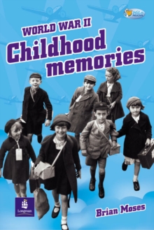 Image for WWII Childhood MemoriesNon-Fiction 32pp