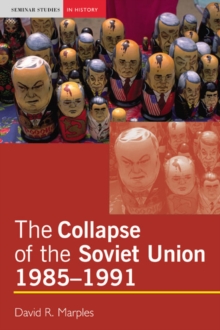Image for The collapse of the Soviet Union, 1985-1991