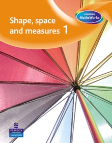 Image for Longman MathsWorks: Year 1 Shape, Space, Measure &  Handling Data Pupils' Book