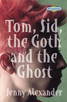 Image for Tom, Sid, the Goth and the Ghost