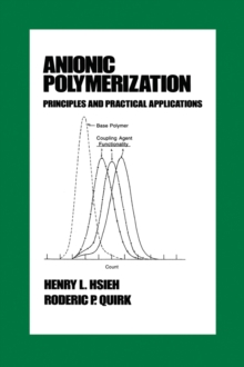 Image for Anionic polymerization: principles and practical applications