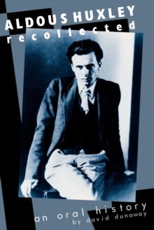 Image for Aldous Huxley recollected: an oral history