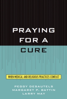 Image for Praying for a cure: when medical and religious practices conflict