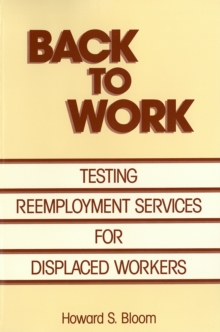 Image for Back to Work: Testing Reemployment Services for Displaced Workers.