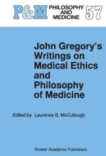 Image for John Gregory's Writings on Medical Ethics and Philosophy of Medicine