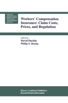 Image for Workers' compensation insurance: claim costs, prices, and regulation