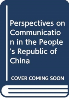 Perspectives on Communication in the People's Republic of China