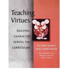 Image for Teaching Virtues : Building Character across the Curriculum