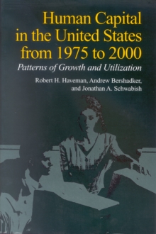 Image for Human Capital in the United States from 1975 to 2000: Patterns of Growth and Utilization.