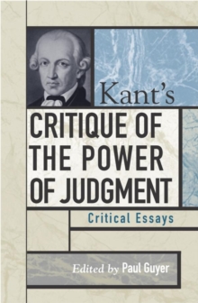 Image for Kant's Critique of the power of judgment: critical essays