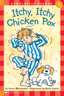 Image for Itchy, Itchy, Chicken Pox (Scholastic Reader, Level 1)