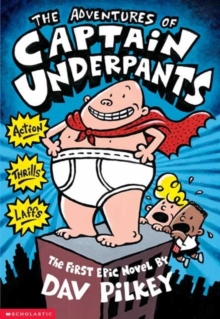 Image for The adventures of Captain Underpants  : an epic novel