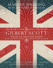 The Gilbert Scott Book of British Food