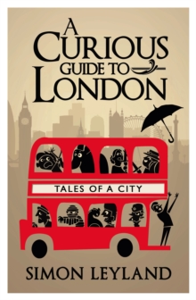 Image for A curious guide to London  : tales of a city