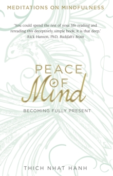 Image for Peace of mind  : becoming fully present