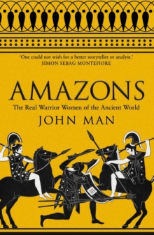 Image for Amazons  : the real warrior women of the ancient world