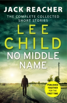 Image for No middle name  : the complete collected short stories