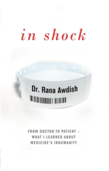 Image for In shock  : how nearly dying made me a better intensive care doctor