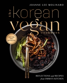 Image for The Korean vegan cookbook  : reflections and recipes from Omma's kitchen