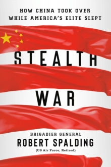 Image for Stealth War : How China Took Over While America's Elite Slept