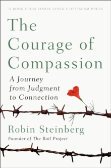 The Courage of Compassion: A Journey from Judgement to Connection