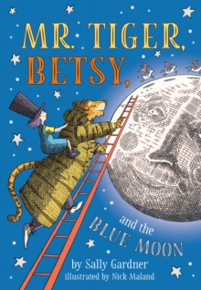Image for Mr. Tiger, Betsy, and the Blue Moon