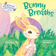 Image for Mindfulness Moments for Kids: Bunny Breaths