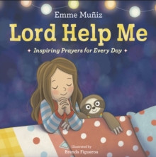 Image for Lord Help Me : Inspiring Prayers for Every Day