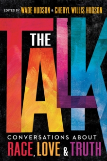 Cover for: Talk: Conversations About Race, Love & Truth