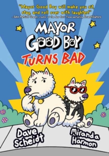 Image for Mayor Good Boy Turns Bad
