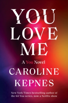 Image for You Love Me : A You Novel