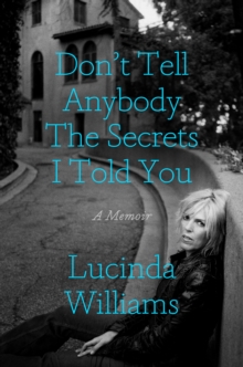 Image for Don't Tell Anybody the Secrets I Told You