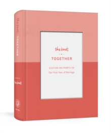 Image for The Knot Together : Questions and Prompts for Our First Year of Marriage: A Journal